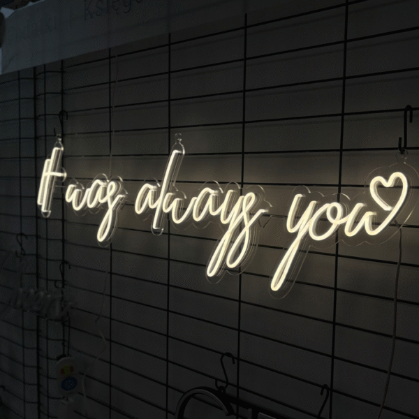 Napis LED It Was Always you