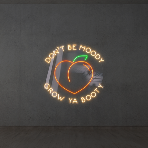 Napis LED DON'T BE MOODY GROW YA BOOTY