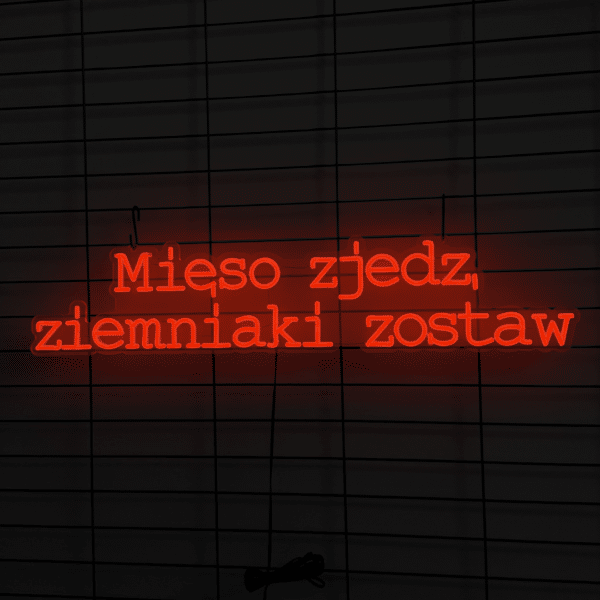 Napis LED Mięso Zjedz, Ziemniaki Zostaw