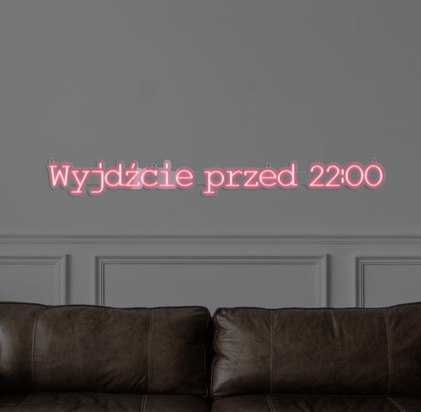 Napis LED Wyjdźcie Przed 22:00