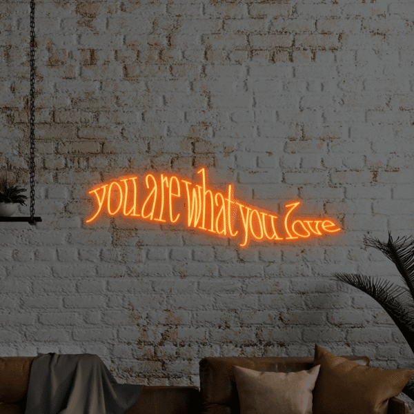 Napis LED You Are What You Love