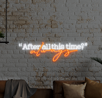 Napis LED After All This Time? Always