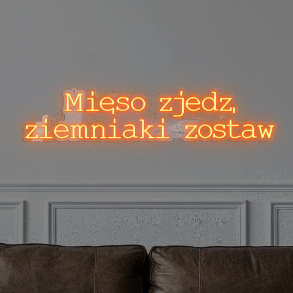 Napis LED Mięso Zjedz, Ziemniaki Zostaw