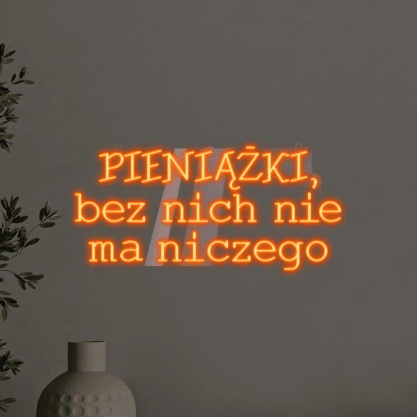 Napis LED PIENIĄŻKI, bez nich nie ma niczego