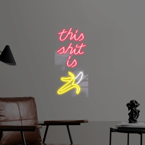 Napis LED This S*it Is Bananas