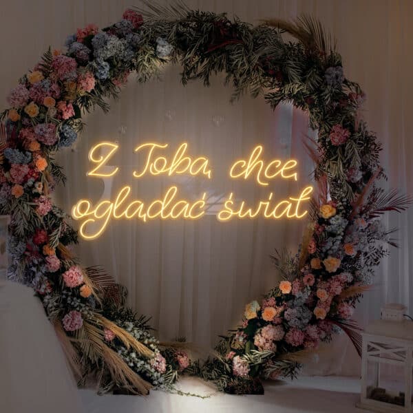 Z Tobą Chcę Oglądać Świat Neon LED
