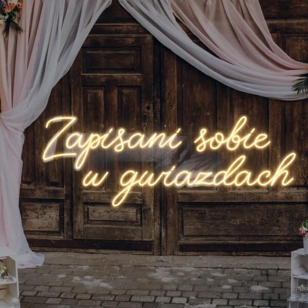 Napis LED Zapisani Sobie W Gwiazdach Neon